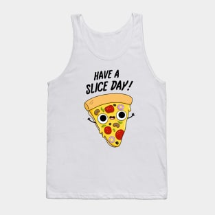 Have A Slice Day Cute Pizza Pun. Tank Top